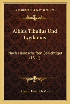 Paperback Albius Tibullus Und Lygdamus: Nach Handschriften Berichtiget (1811) [German] Book