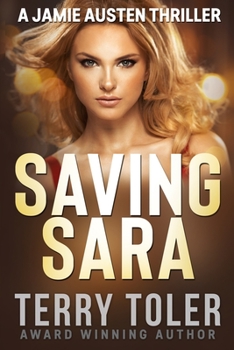 Saving Sara - Book #3 of the Jamie Austen Thriller