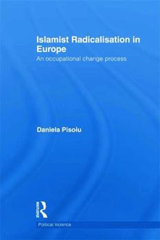 Paperback Islamist Radicalisation in Europe: An Occupational Change Process Book