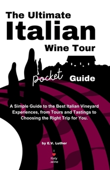 Paperback The Ultimate Italian Wine Tour Pocket Guide [Large Print] Book