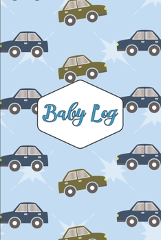 Paperback Baby Log: Cars Baby Log, Track Baby's Feeding, Sleep, And Diaper Changes Book