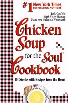 Paperback Chicken Soup for the Soul Cookbook: Recipes and Stories from the Hearth Book