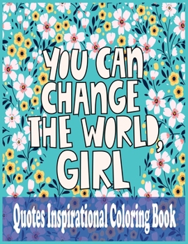 Quotes Inspirational Coloring Book: 60 Motivational & Inspirational Quotes Coloring Book with Love and Romance Inspiring and Positive Affirmations (Ad