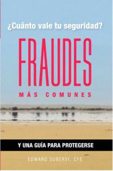 Paperback ¿Cuánto Vale Tu Seguridad?: Fraudes más comunes y una guía para protegerse (Spanish Edition) [Spanish] Book