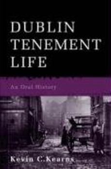 Paperback Dublin Tenement Life: An Oral History Book