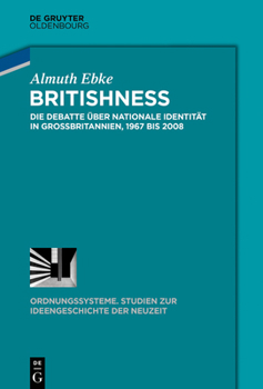 Hardcover Britishness: Die Debatte Über Nationale Identität in Großbritannien, 1967 Bis 2008 [German] Book