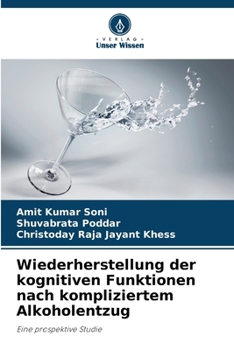 Wiederherstellung der kognitiven Funktionen nach kompliziertem Alkoholentzug (German Edition)
