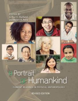 Paperback A Portrait of Humankind: Current Readings in Physical Anthropology (Revised Edition) Book