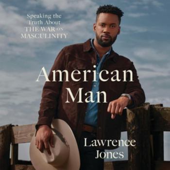 Audio CD American Man: Speaking the Truth About the War on Masculinity - Library Edition Book