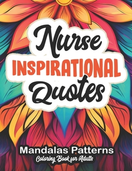 Nurse Inspirational Quotes Coloring: Large Print 8.5 x 11 | Motivational Quotes for Nurses