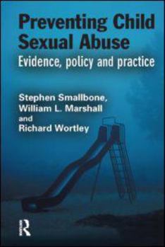 Hardcover Preventing Child Sexual Abuse: Evidence, Policy and Practice Book