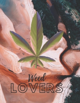 Paperback Marijuana Weed Lovers Notebook: 8.5X11 Wide Ruled Notebook Vol 84 Book