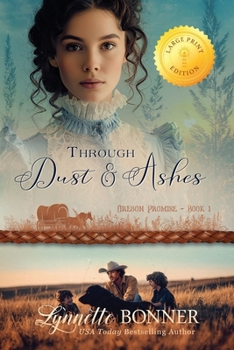 Paperback Through Dust and Ashes, Large Print Edition (Oregon Promise - Large Print) Book