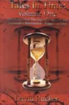 Hardcover Tales in Time - Volume One: The Bridge Over the Edge of Tomorrow Book