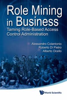 Hardcover Role Mining in Business: Taming Role-Based Access Control Administration Book