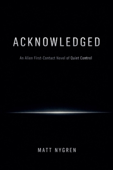 Paperback Acknowledged: An Alien First-Contact Novel of Quiet Control Book