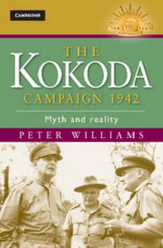 Hardcover The Kokoda Campaign 1942: Myth and Reality Book