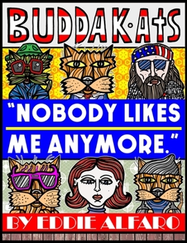 Paperback Nobody Likes Me Anymore: The BuddaKats Book