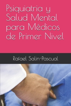 Psiquiatria y Salud Mental para Médicos de Primer Nivel (Spanish Edition)