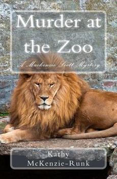 Paperback Murder at the Zoo: A Mackenzie Scott Mystery Book