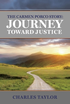 Paperback The Carmen Porco Story: Journey Toward Justice: Volume 1 Book