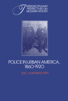 Paperback Police in Urban America, 1860-1920 Book