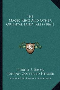 Paperback The Magic Ring And Other Oriental Fairy Tales (1861) Book