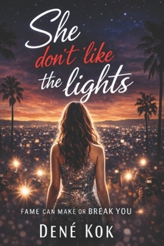 Paperback She Don't Like The Lights: Fame can make or break you... Book