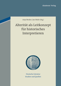 Alterit�t ALS Leitkonzept F�r Historisches Interpretieren