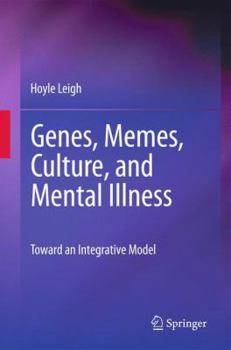 Paperback Genes, Memes, Culture, and Mental Illness: Toward an Integrative Model Book