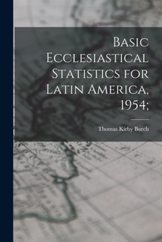 Paperback Basic Ecclesiastical Statistics for Latin America, 1954; Book