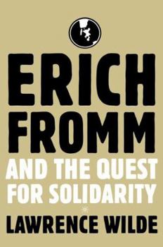 Paperback Erich Fromm and the Quest for Solidarity Book