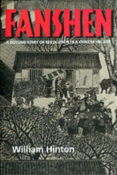 Paperback Fanshen: A Documentary of Revolution in a Chinese Village Book