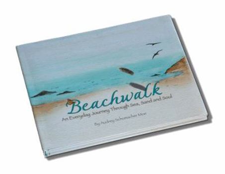 Hardcover Beachwalk: An Everyday Journey Through Sea, Sand, & Soul Book