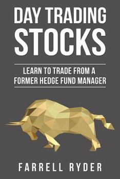 Paperback Day Trading Stocks: Learn To Trade From A Former Hedge Fund Manager Book