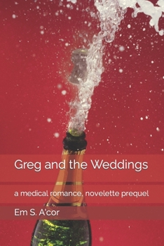 Paperback Greg and the Weddings: a medical romance, novelette prequel Book