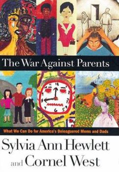 Hardcover The War Against Parents: What We Can Do for America's Beleaguered Moms and Dads Book