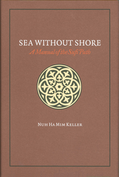 Hardcover Sea Without Shore: A Manual of the Sufi Path Book