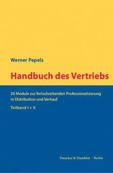 Paperback Handbuch Des Vertriebs: 2 Module Zur Fortschreitenden Professionalisierung in Distribution Und Verkauf. 2 Teilbande [German] Book