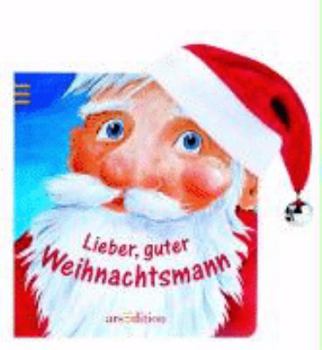 Board book Lieber, guter Weihnachtsmann [German] Book