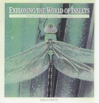 Paperback Exploring the World of Insects: The Equinox Guide to Insect Behavior Book
