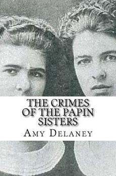 Paperback The Crimes of the Papin Sisters Book