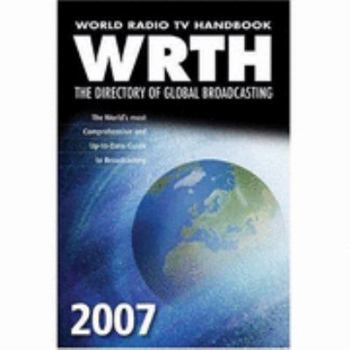 Paperback World Radio TV Handbook 2007: The Directory of Global Broadcasting Book