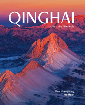 Qinghai: Life at the Third Pole