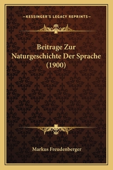 Paperback Beitrage Zur Naturgeschichte Der Sprache (1900) [German] Book