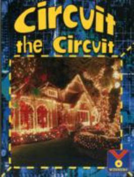 Paperback Circuit the Circuit: Physical Science, Electricity/magetism (Winners) Book
