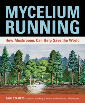 Paperback Mycelium Running: How Mushrooms Can Help Save the World Book
