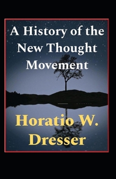 A History of the New Thought Movement illustrated