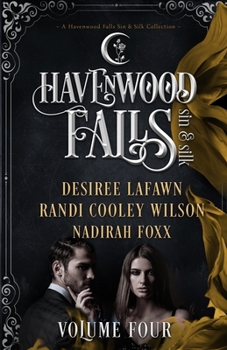 Paperback Havenwood Falls Sin & Silk Volume Four: A Havenwood Falls Sin & Silk Collection Book