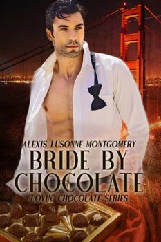 Bride by Chocolate (Lovin Chocolate Series Book 1) : Lovin' Chocolate Series